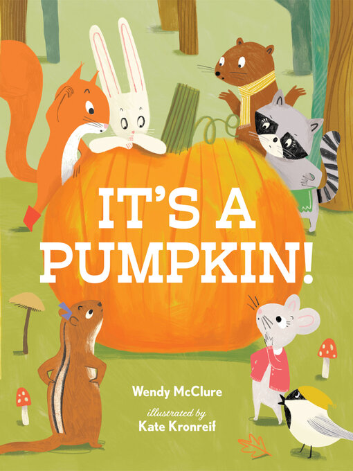 Title details for It's a Pumpkin! by Wendy McClure - Available